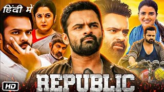 Republic Full Movie in HD Hindi Dubbed  Sai Dharma