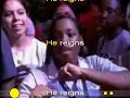 He Reigns He Reigns