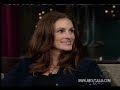 The Late Show w David Letterman - Julia Roberts - Pt 2