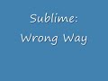 Sublime: Wrong Way