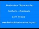 Dj Chetin - Checkmate �etin yavuz mindhunters