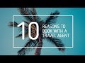 Travel Agents Still Benefit You