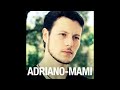 Adriano – Mami