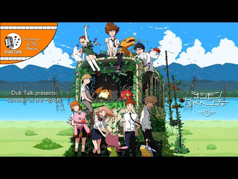 Dub Talk Presents: Summer at the Movies - Digimon Adventure Tri.