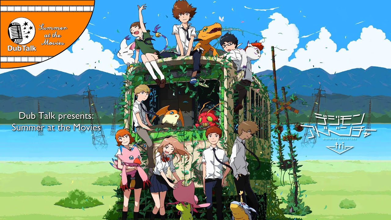Dub Talk Presents: Summer at the Movies - Digimon Adventure Tri.