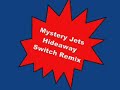 The Mystery Jets - Hideaway (Switch vs. Erol Alkan Mix) The Mystery Jets - Hideaway (Switch vs. Erol Alkan Mix)
