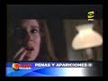 PENAS Y APARICIONES PARTE I