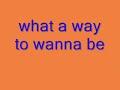WHAT A WAY TO WANNA BE- shania twain-with lyrics WHAT A WAY TO WANNA BE- shania twain-with lyrics