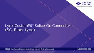 Lynx-CustomFit™ Splice-On Connector (SC, Fibre type)