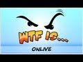 ► WTF Is... - OnLive ?