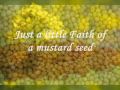 Two Or More | Faith of a Mustard Seed ( Un Grano De Mostaza )