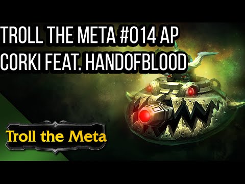 Troll the Meta #014 AP Corki ft. HandOfBlood | BOMBENKOMMANDO
