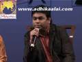 KM Music Conservatory :AR rehman Part 9: Adhikaalai.com