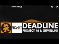 [House Music] - Project 46 & Gemellini - Deadline [Monstercat Release]
