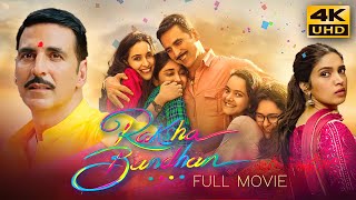 Raksha Bandhan (2022) Hindi Full Movie in 4K UHD  