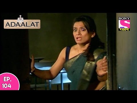 Adaalat - अदालत - Wohh Kaun Thi - Part 02 - Episode 104 - 5th January 2017