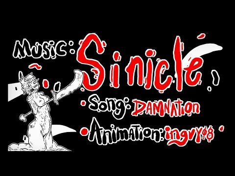 Sinicle - Damnation  Animated Video