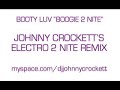 BOOTY LUV \"BOOGIE 2 NITE\" (JOHNNY CROCKETT RMX)