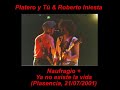 Platero y Tú&Roberto Iniesta-Naufragio+Ya no existe la vida Platero y Tú&Roberto Iniesta-Naufragio+Ya no existe la vida