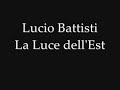Lucio Battisti - La luce dell'est