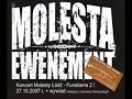 Molesta Ewenement  koncert w ?odzi + WYWIAD /27.10. 2007 /
