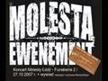 Molesta Ewenement koncert w Łodzi + WYWIAD /27.10. 2007 /