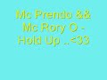 Mc prendo && Mc Rory O - Hold Up - Killer Kombo