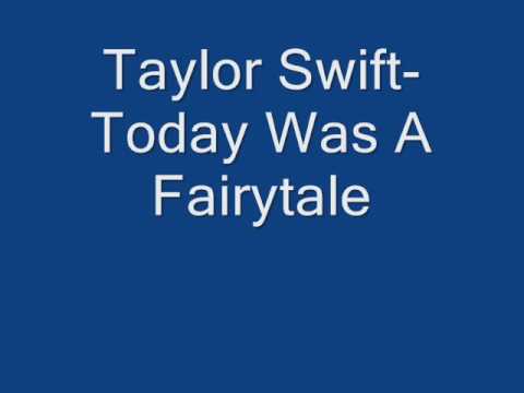 Today was a Fairytale Taylor Swift