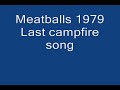 Meatballs Final campfire