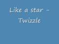 videos de like a star - twizzle.wmv
