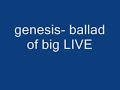 teledysk, klip, Genesis,- Ballad Of Big