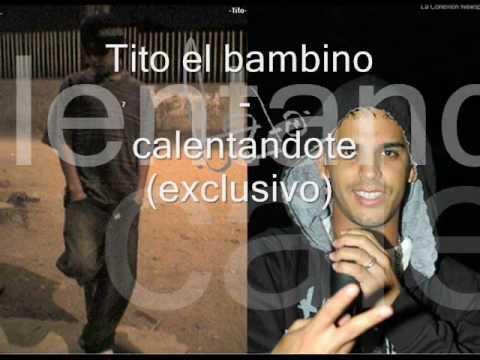 Video de Calentándote de Tito 'El Bambino'