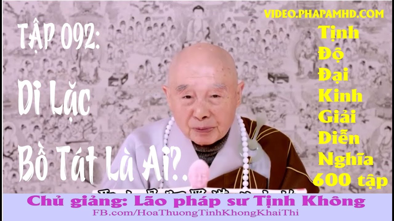 TẬP 092, Di Lặc Bồ Tát Là Ai, Tịnh Độ Đại Kinh Giải Diễn Nghĩa, Diệu Âm