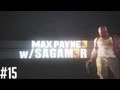 Max Payne 3 Let's Play #15 [ARABIC] | ماكس باين 3 - الحلقة #15 الفصل 13