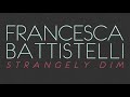 Francesca Battistelli – Strangely Dim 