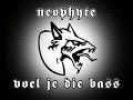 Neophyte - Voel je die Bass?