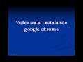 como baixar o google chrom