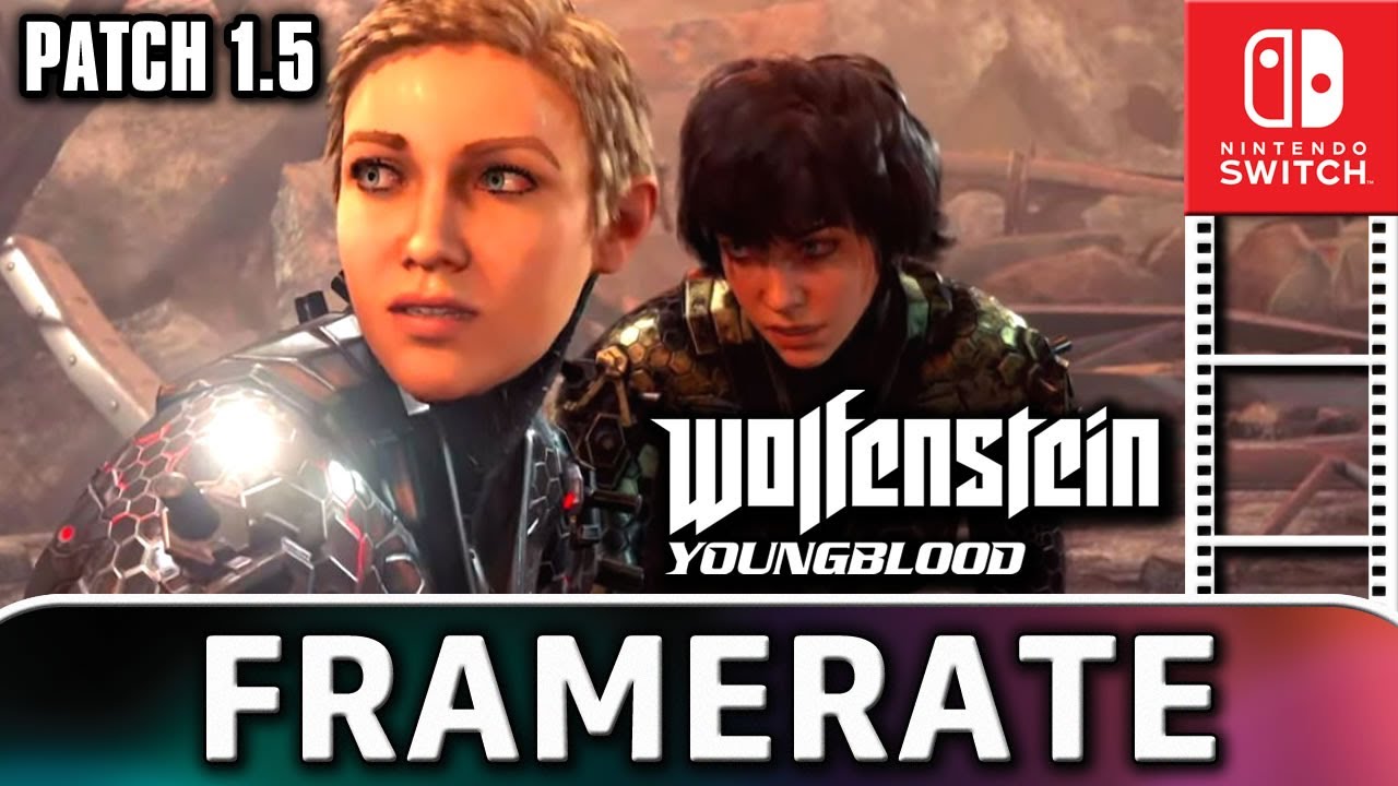 Wolfenstein: Youngblood | Patch 1.5 | Frame Rate Test on Nintendo Switch