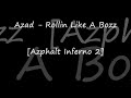 Azad ft.  and Francisco - Rollin Like A Bozz [Azphalt Inferno 2]