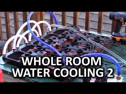 Whole Room Water Cooling Part 2 - The Assembly