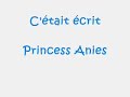 c etait ecrit princess anies
