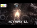 Katy Perry - E.T. ( OFFICIAL Music VIDEO ).mp4