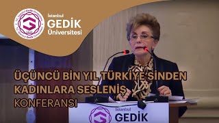 Gedik Üniversitesi | Üçüncü Bin Yıl Türkiye’sinden Kadınlara Sesleniş Konferansı