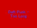 Daft Punk - Too Long