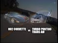 Nitrous Vette vs Turbo Trans Am-Chevrolet Corvette v Pontiac