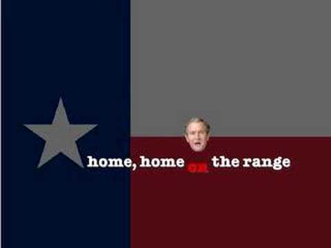 Home on the Range (Bush version) by The Freedom Toast*