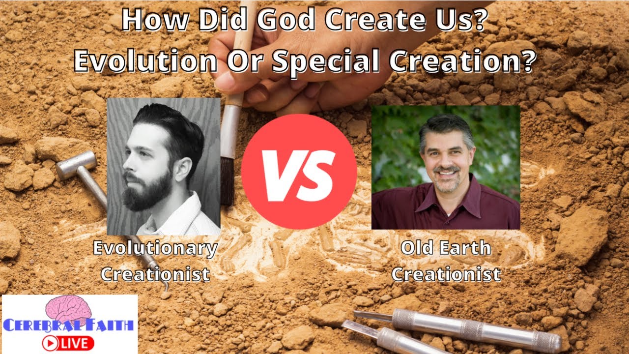 How Did God Create Us?: Evolution Or Special Creation?