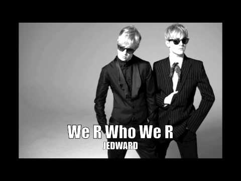 Jedward Covers We R Who We R of Ke$ha 0 Jedward Covers We R Who We R of Ke$ha