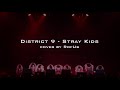 Stray Kids (스트레이 키즈) - District 9 cover by RofUs
