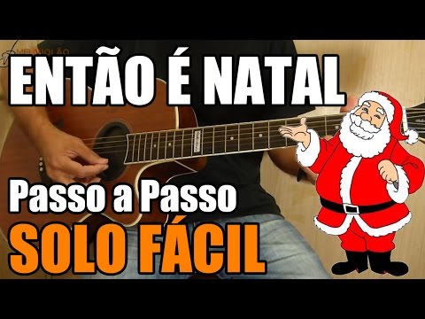 Solo Então é Natal (solo fácil para violão - tema de natal)
